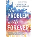 The Problem with Forever - Jennifer L. Armentrout