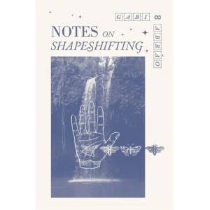 Notes on Shapeshifting (ISBN: 9781945649820)