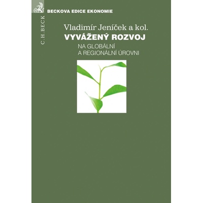 Vyvážený rozvoj. Na globální a regionální úrovni - Jeníček Vladimír
