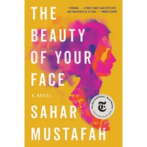 Beauty of Your Face - A Novel | Sahar Mustafah (ISBN: 9780393542042)