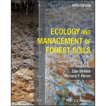 Ecology and Management of Forest Soils 5e | Dan Binkley