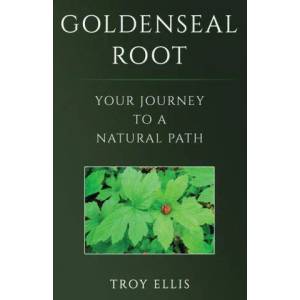 Goldenseal Root | Troy Ellis (ISBN: 9781778094408)