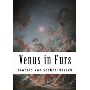 Createspace Independent Publishing Platform Venus in Furs | Leopold Von Sacher-Masoch
