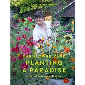 The Flower Yard | Arthur Parkinson (ISBN: 9781914239670)