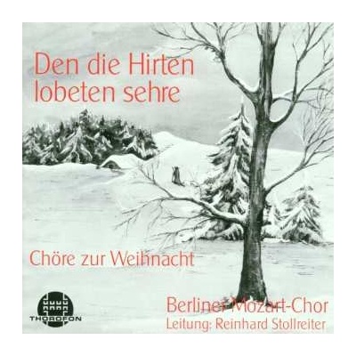Michael Praetorius - Berliner Mozart-chor - Den Die Hirten Lobeten Sehre CD