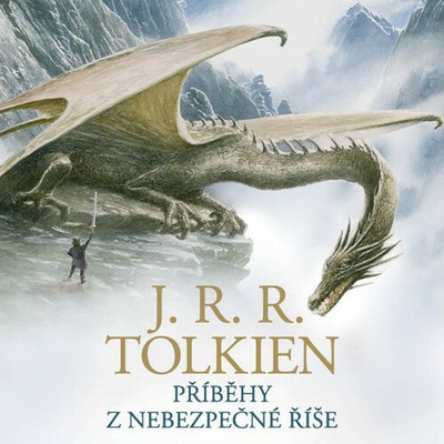 Příběhy z nebezpečné říše - Tolkien J.R.R.