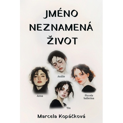 Jméno neznamená život