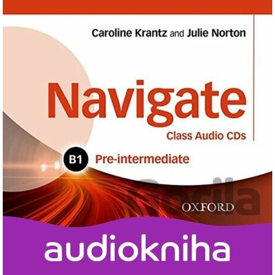Navigate Pre-intermediate B1: Class Audio CDs - Caroline Krantz