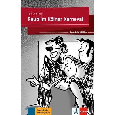Detektiv Müller Raub im Kölner Karneval Klett nakladatelství – Hledejceny.cz