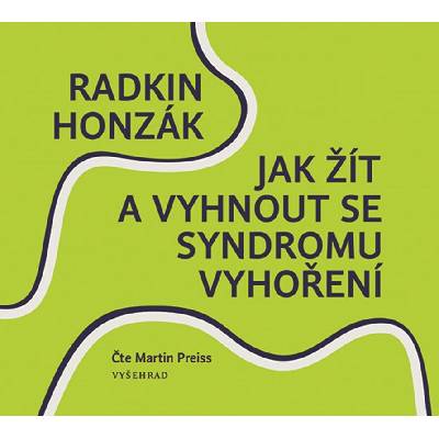 Jak žít a vyhnout se syndromu vyhoření - Radkin Honzák