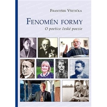 Fenomén formy - O poetice české poezie - František Všetička
