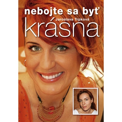 Nebojte sa byť krásna