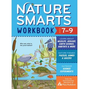 Nature Smarts Workbook, Ages 7-9: Learn about Wildlife, Geology, Earth Science, Habitats & More with Nature | Massachusetts Audubon Society (2022)
