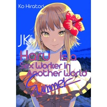 JK Haru is a Sex Worker in Another World: Summer