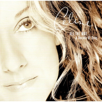 Celine Dion - All the Way. . . A Decade of Song (CD) (5099749609426)