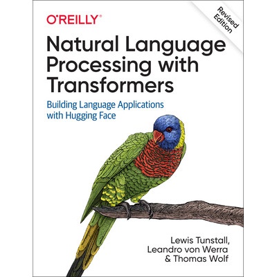 Natural Language Processing with Transformers, Revised Edition Tunstall Lewis