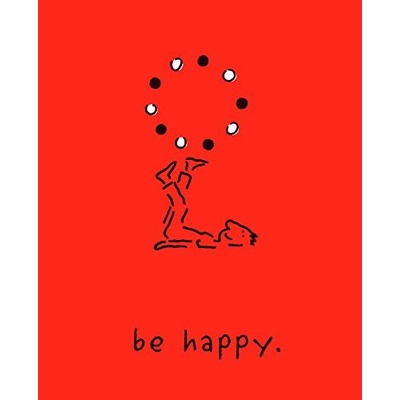 Be Happy: A Little Book to Help You Live a Happy Life - Monica Sheehan