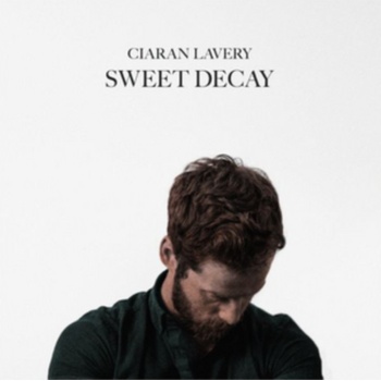 Sweet Decay - Ciaran Lavery LP