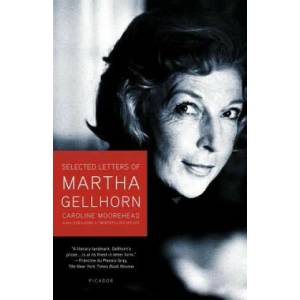 Selected Letters of Martha Gellhorn | Caroline Moorehead (ISBN: 9780805083224)