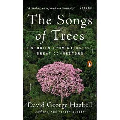 The Songs of Trees George David Haskell