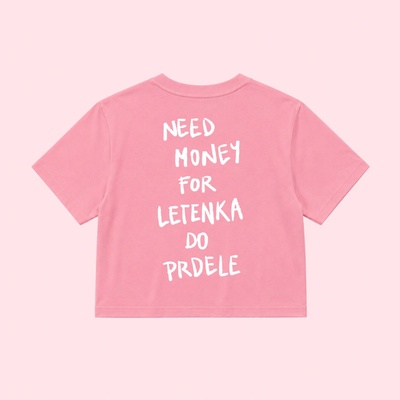 Dotyk Slov dámsky crop top Need money for letenka do prdele ružová