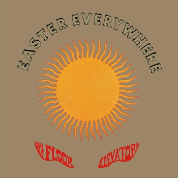 13Th Floor Elevators - Easter Everywhere (Reissue) (Half-Speed Mastered) (LP)