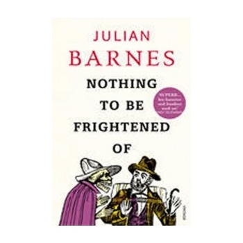 Nothing to be Frightened of - Julian Barnes