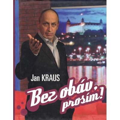 Bez obáv prosím! - Jan Kraus