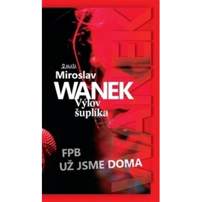Výlov šuplíka - Miroslav Wanek