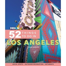 Moon 52 Things to Do in Los Angeles: Local Spots, Outdoor Recreation, Getaways Apeles TeenaPaperback