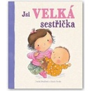 Jsi velká sestřička -