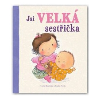 Jsi velká sestřička -