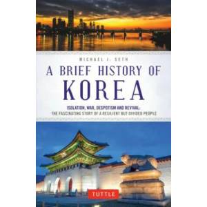 Brief History of Korea | Michael J. Seth (ISBN: 9780804851022)