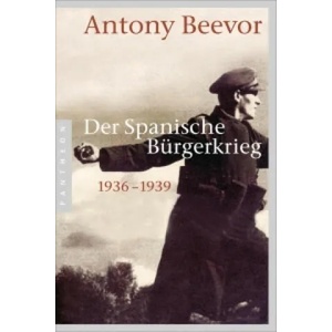 Der Spanische Bürgerkrieg | Antony Beevor, Helmut Ettinger, Michael Bayer, Hans Freundl, Norbert Juraschitz, Renate Weitbrecht (ISBN: 9783570551479)