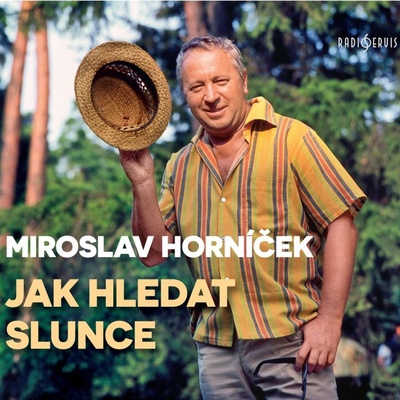 Jak hledat slunce - Horníček Miroslav