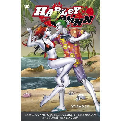 Harley Quinn: Výpadek [Conner Amanda, Palmiotti Jimmy]