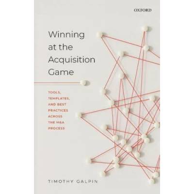 Winning at the Acquisition Game | Galpin, Timothy