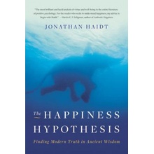 The Happiness Hypothesis: Finding Modern Truth in Ancient Wisdom