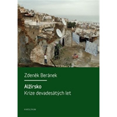 Alžírsko. Krize 90. let Zdeněk Beránek Karolinum