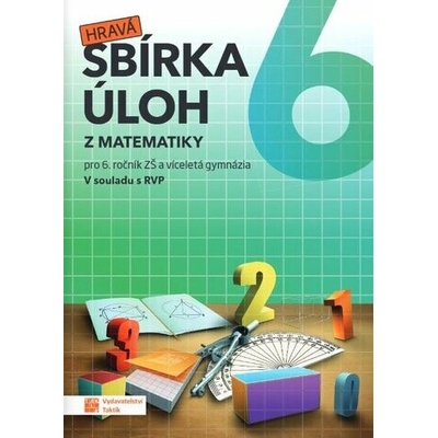 Hravá sbírka úloh z matematiky 6 - Taktik