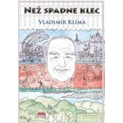 Než spadne klec - Vladimír Klíma