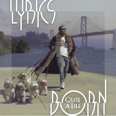 LYRICS BORN - QUITE A LIFE LP