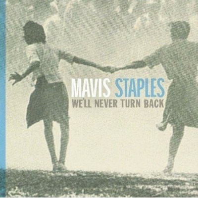 We'll never turn back - Mavis Staples LP