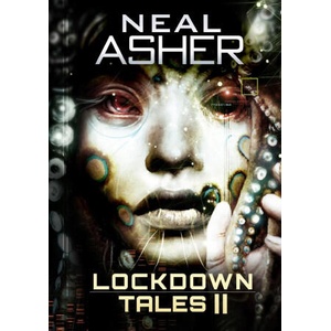 Lockdown Tales 2 | Neal Asher (2023)