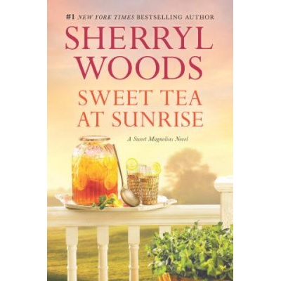 Sweet Tea at Sunrise | Sherryl Woods