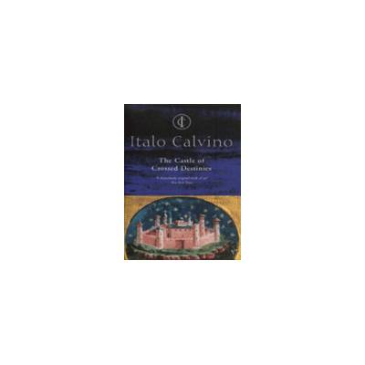 Castle of Crossed Destinies - Calvino Italo
