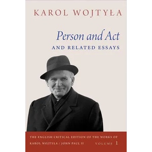 Person and Act and Related Essays | Karol Wojtyla (ISBN: 9780813233666)