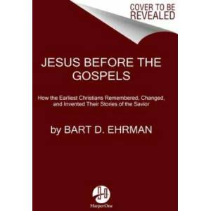 Jesus Before The Gospels (ISBN: 9780062285225)