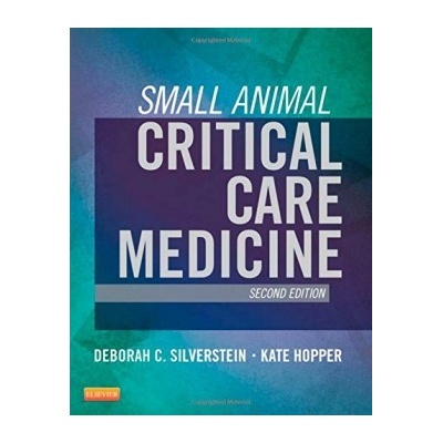 Small Animal Critical Care Medicine, 2e - Hard- Deborah Silverstein DVM DACVEC