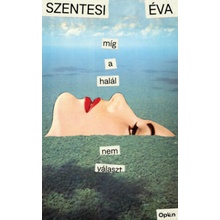 Míg a halál nem választ